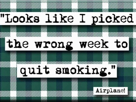 Airplane Picked the Wrong Week  Smoking Quote Refrigerator Magnet For Discount