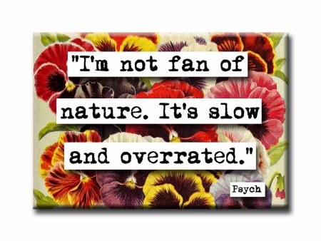 Psych Nature Quote Magnet Online Sale