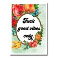 Fuck Your Good Vibes Only Blank Greeting Card NSFW Online Hot Sale