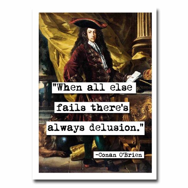 Conan O Brien Always DelusionQuote Blank Greeting Card Online Hot Sale