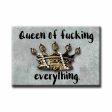 Queen of Fucking Everything Refrigerator Magnet NSFW For Sale