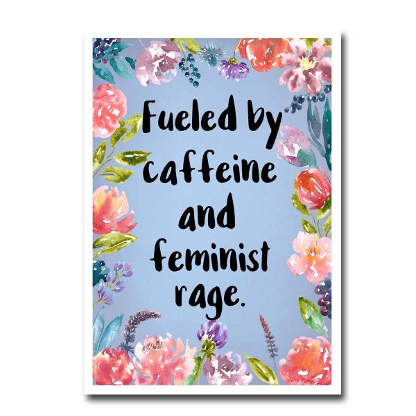 Fueled By Caffeine and Feminist Rage Blank Greeting Card Fashion