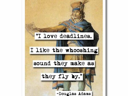 Douglas Adams Deadlines Quote Blank Greeting Card Supply