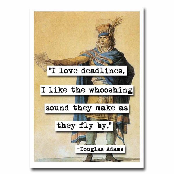 Douglas Adams Deadlines Quote Blank Greeting Card Supply