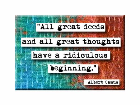 Albert Camus Ridiculous Beginnings Quote Refrigerator Magnet (no.183) For Sale