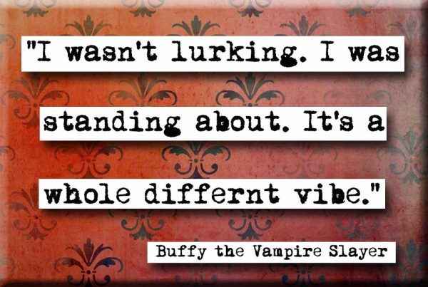 Buffy Wasn t  Lurking Quote Refrigerator Magnet Online Hot Sale