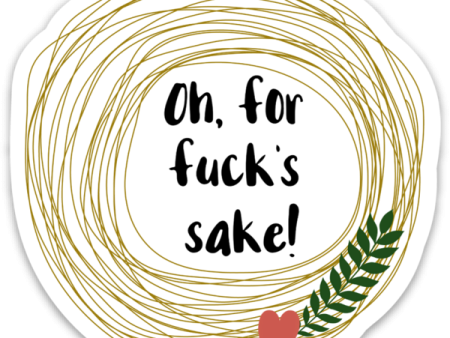 Oh For Fuck s Sake Vinyl Sticker NSFW Online Sale