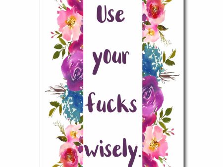 Use Your Fucks Wisely Blank Greeting Card NSFW Online Hot Sale