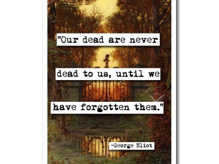 George Eliot Our Dead Quote Blank Greeting Card For Cheap