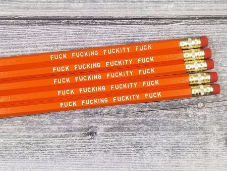 Fuck Fucking Fuckity Fuck Pencils NSFW Online Hot Sale