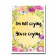 I m Not Crying Blank Greeting Card Online Hot Sale