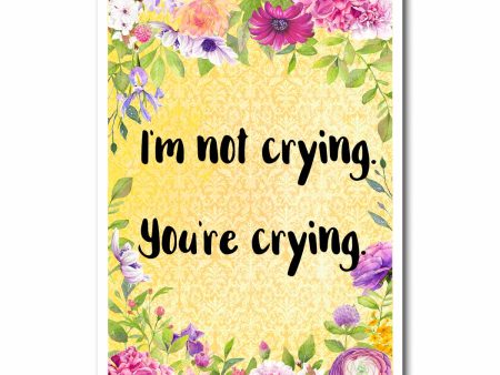 I m Not Crying Blank Greeting Card Online Hot Sale