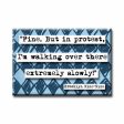 Brooklyn Nine Nine Extremely Slowly Quote Magnet Online