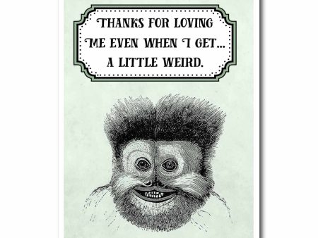 When I Get A Little Bit Weird Blank Greeting Card NSFW Online