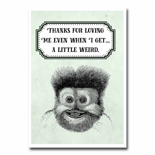 When I Get A Little Bit Weird Blank Greeting Card NSFW Online