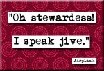 Airplane Jive Quote Magnet Cheap