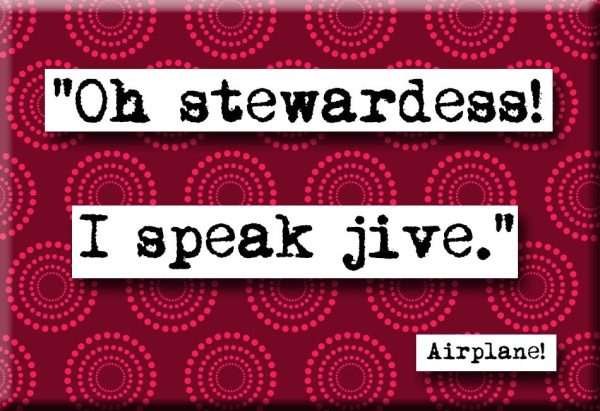 Airplane Jive Quote Magnet Cheap