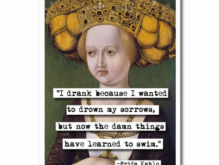 Frida Drown My Sorrows Quote Blank Greeting Card on Sale