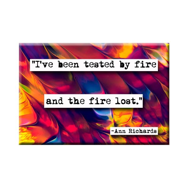 Ann Richards Fire Quote Magnet (no.513) Discount